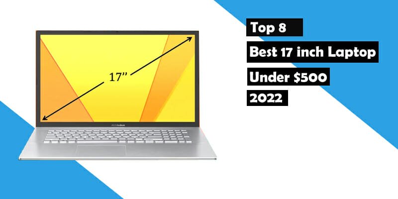 best 17-inch laptop under $500